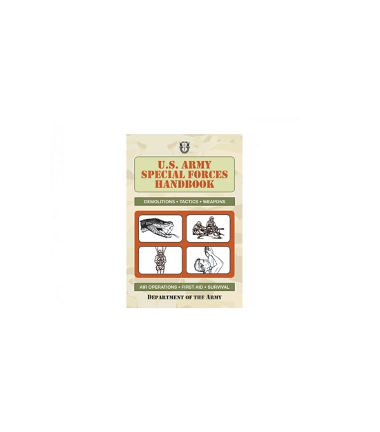 U.S. Army Special Forces Handbook U.S. Army Special Forces Handbook